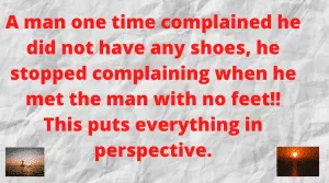 A man complaines he did not have any feet