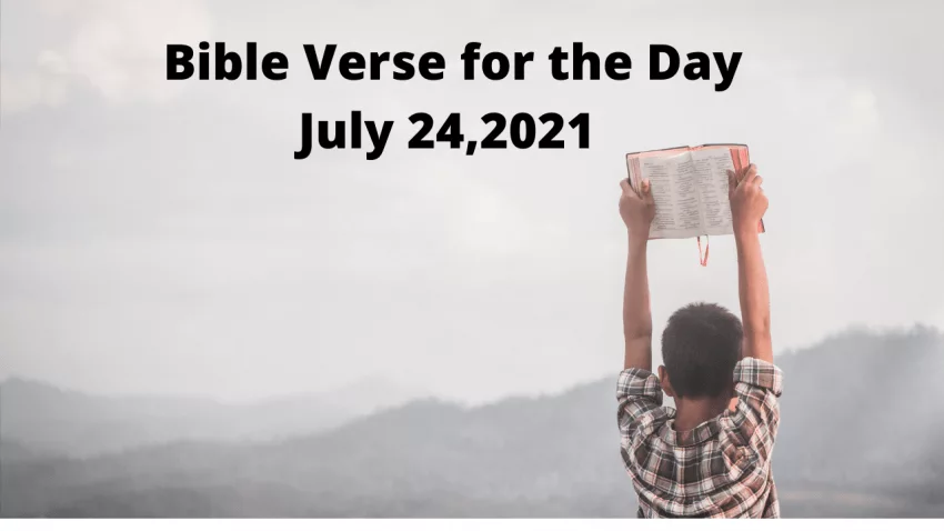 Bible Verse of the Day July 24, 2021