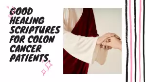 Good Healing Scriptures for Colon Cancer Patients